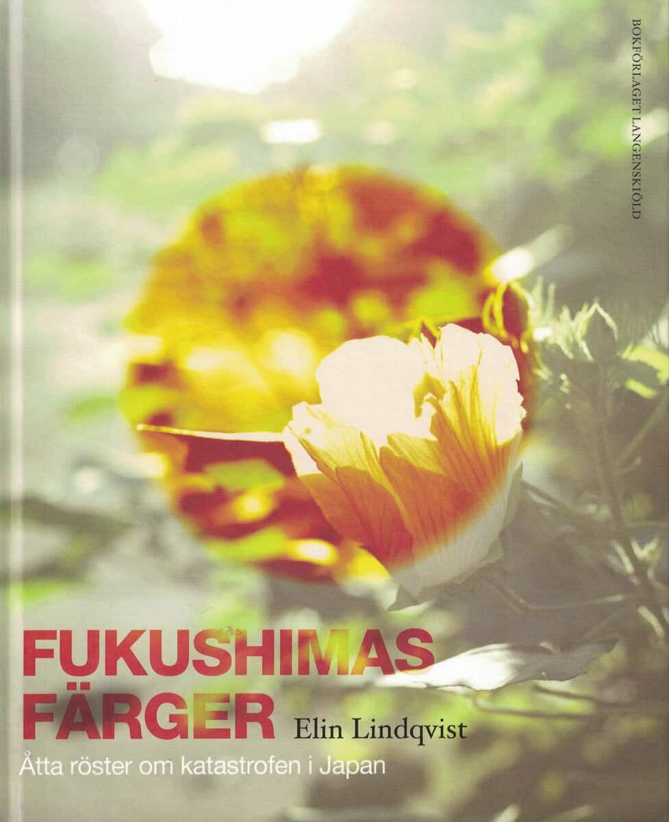Elin Lindqvist : Fukushimas färger