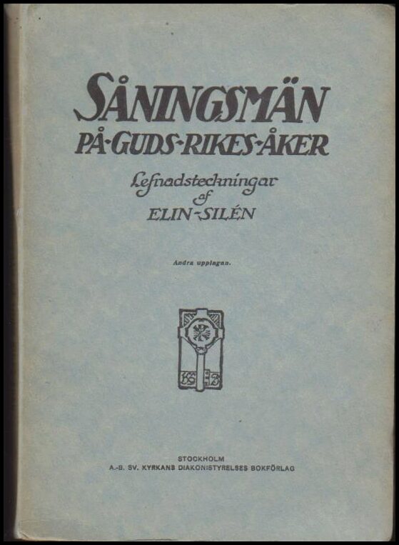 Elin Silén : Såningsmän på Guds rikes åker