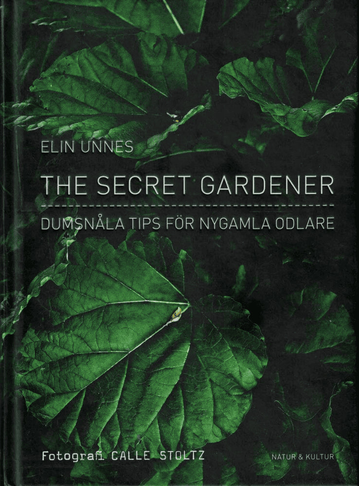 Elin Unnes : The secret gardener