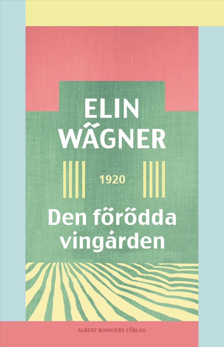 Elin Wägner : Den förödda vingården