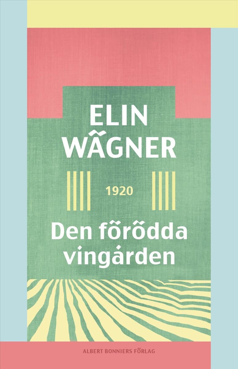 Elin Wägner : Den förödda vingården