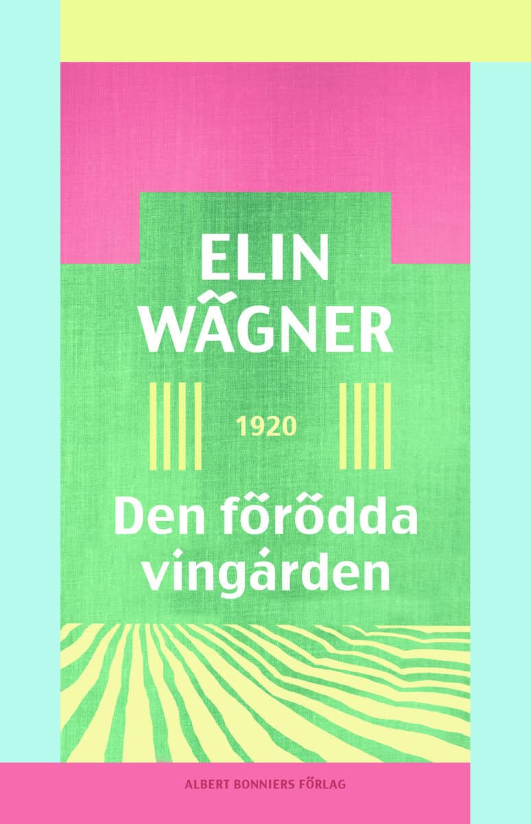 Elin Wägner : Den förödda vingården