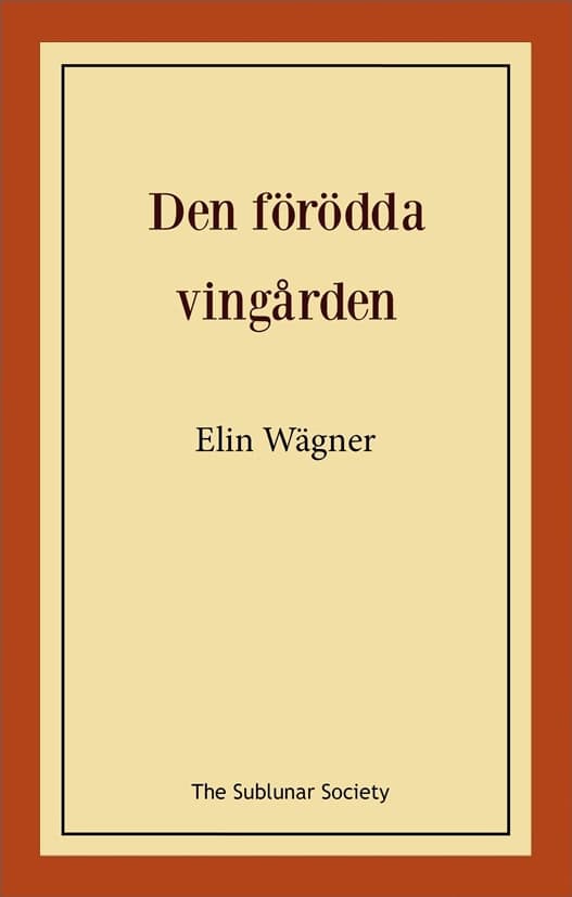 Elin Wägner : Den förödda vingården