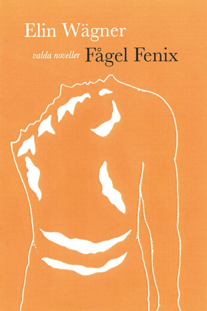 Elin Wägner : Fågel Fenix : noveller i urval