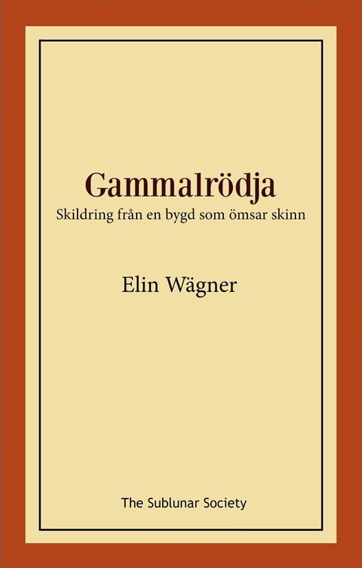 Elin Wägner : Gammalrödja : skildring från en bygd som ömsar skinn