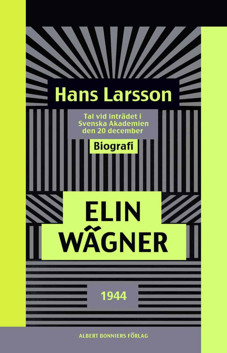 Elin Wägner : Hans Larsson : tal vid inträdet i Svenska Akademien den 20 december 1944