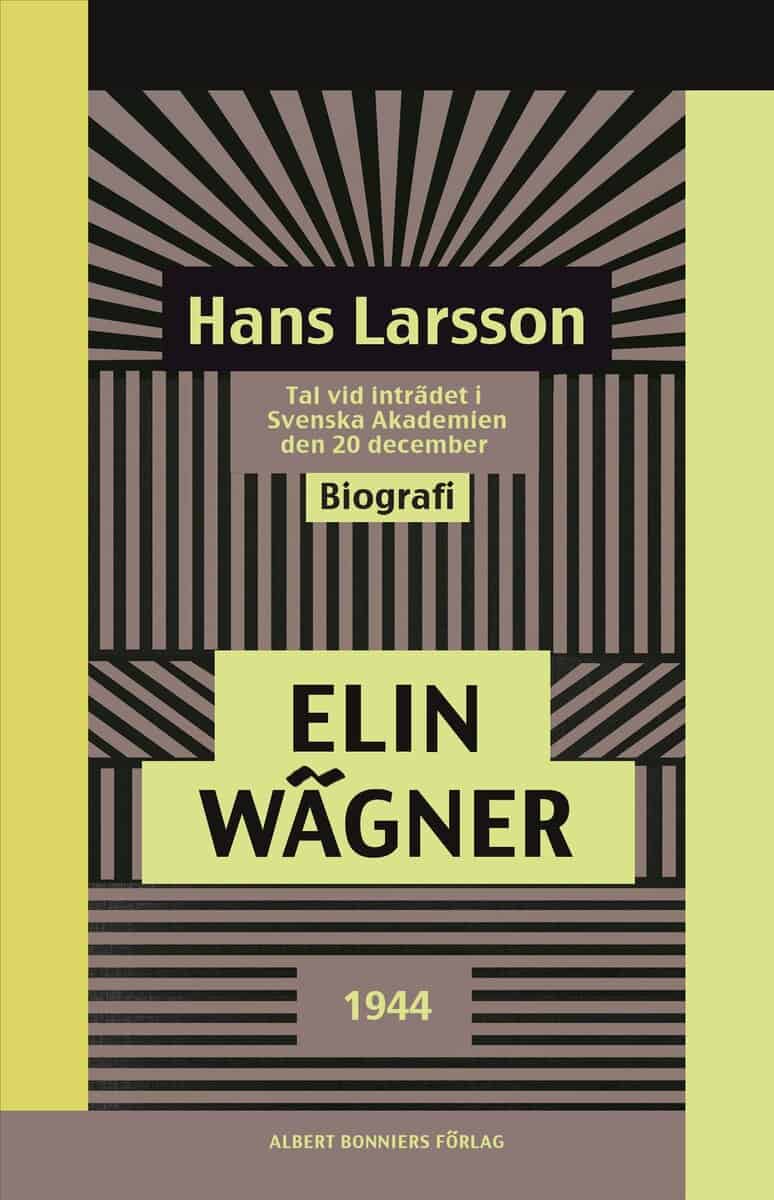Elin Wägner : Hans Larsson : tal vid inträdet i Svenska Akademien den 20 december 1944