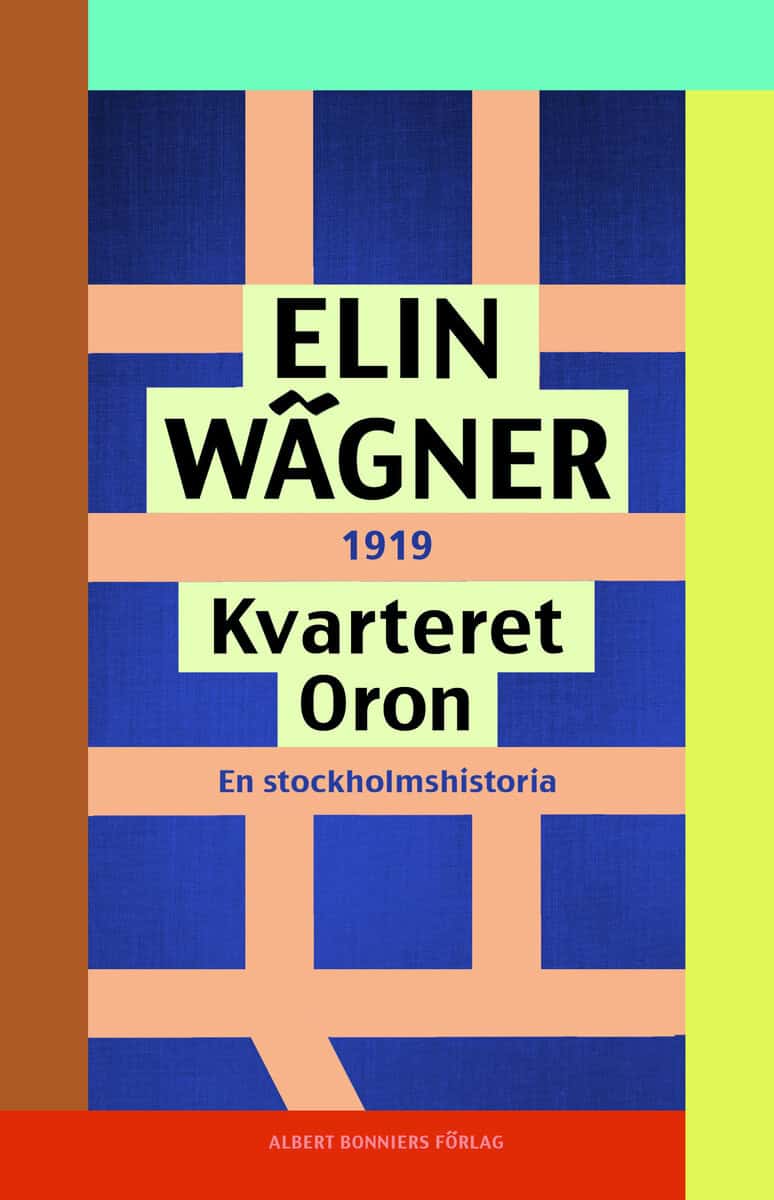 Elin Wägner : Kvarteret Oron : en Stockholmshistoria