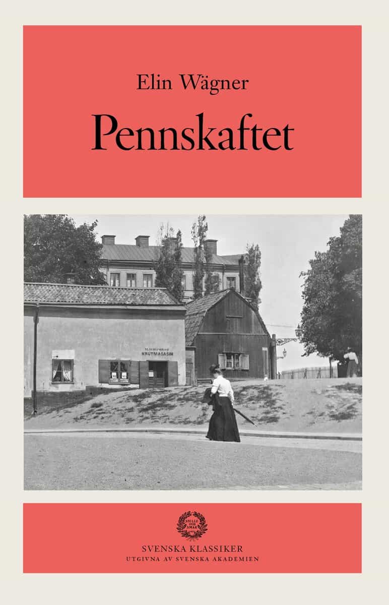 Wägner, Elin; : Pennskaftet