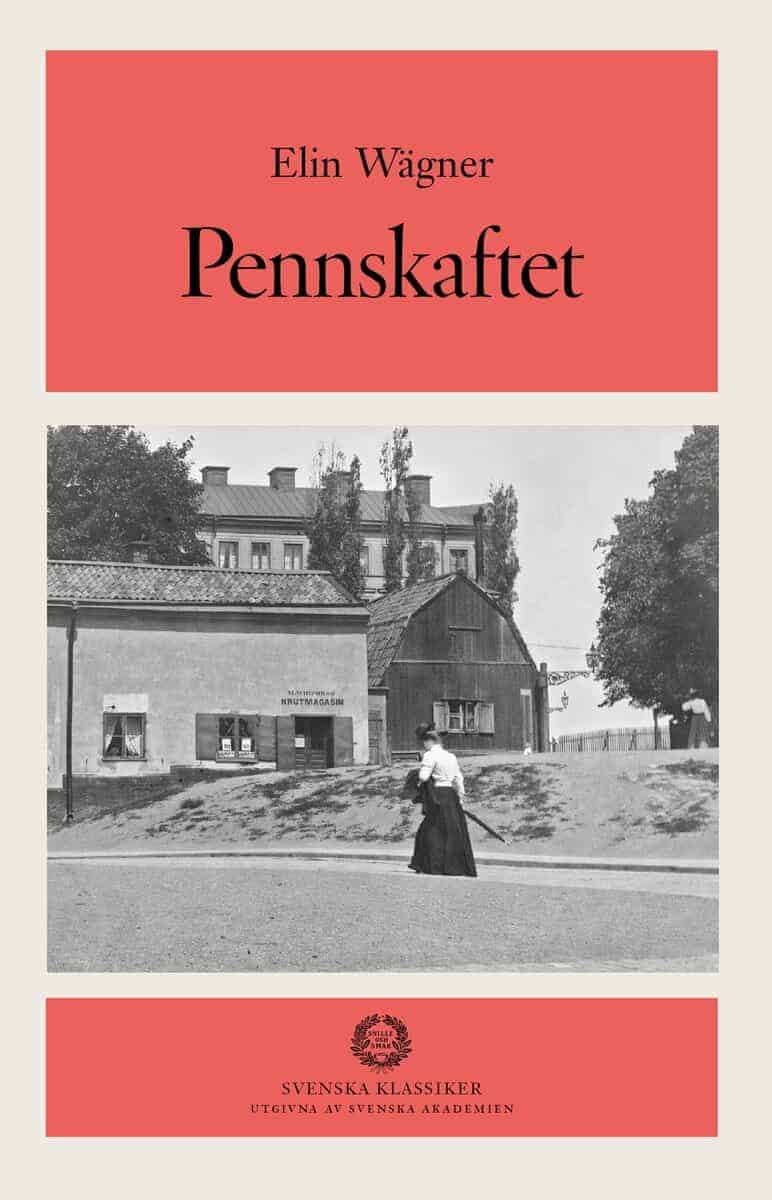 Elin Wägner : Pennskaftet