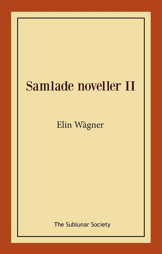 Elin Wägner : Samlade noveller II