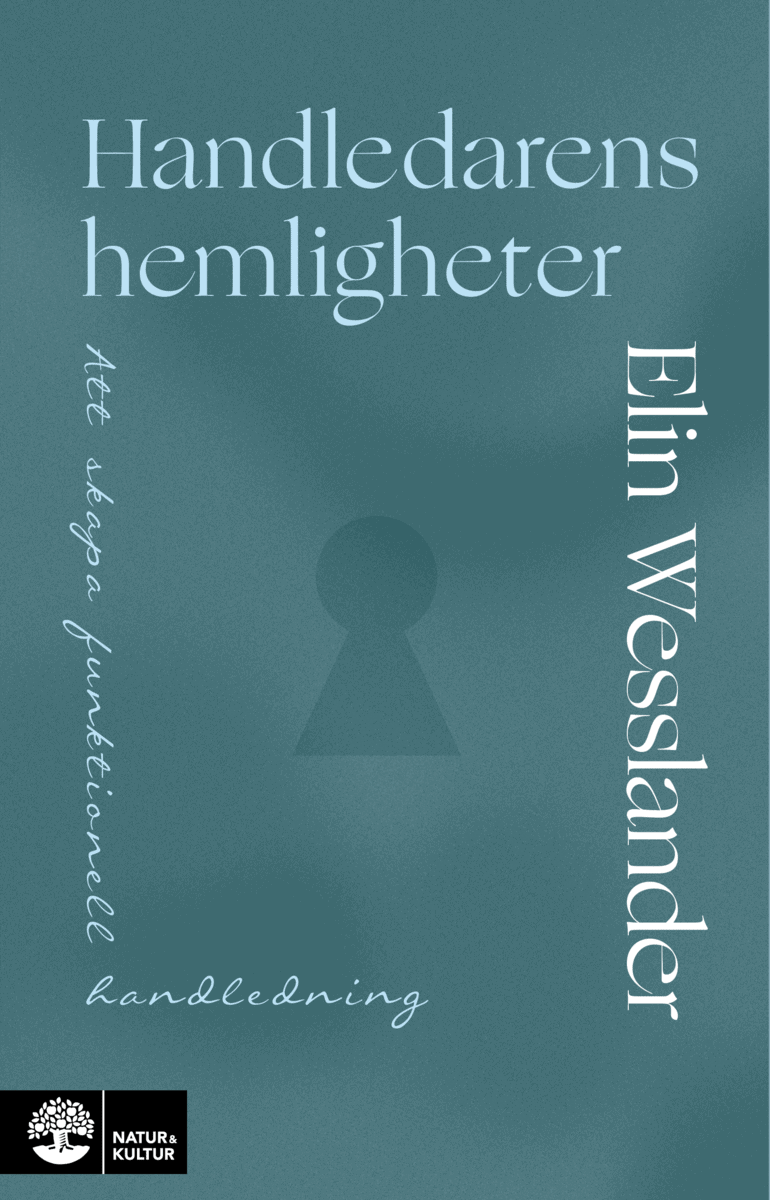 Elin Wesslander : Handledarens hemligheter : att skapa funktionell handledning