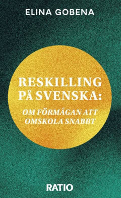 Elina Gobena : Reskilling på svenska