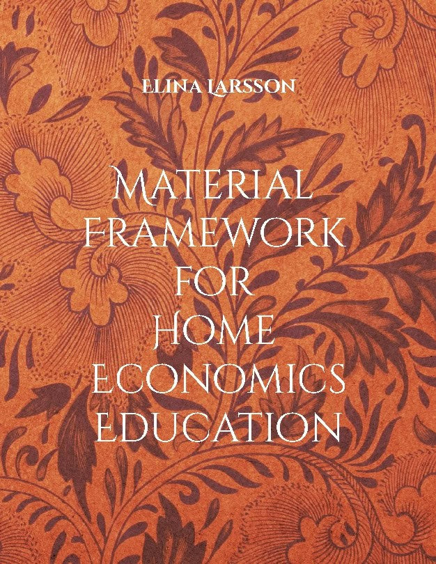 Elina Larsson : Material framework for home economics education