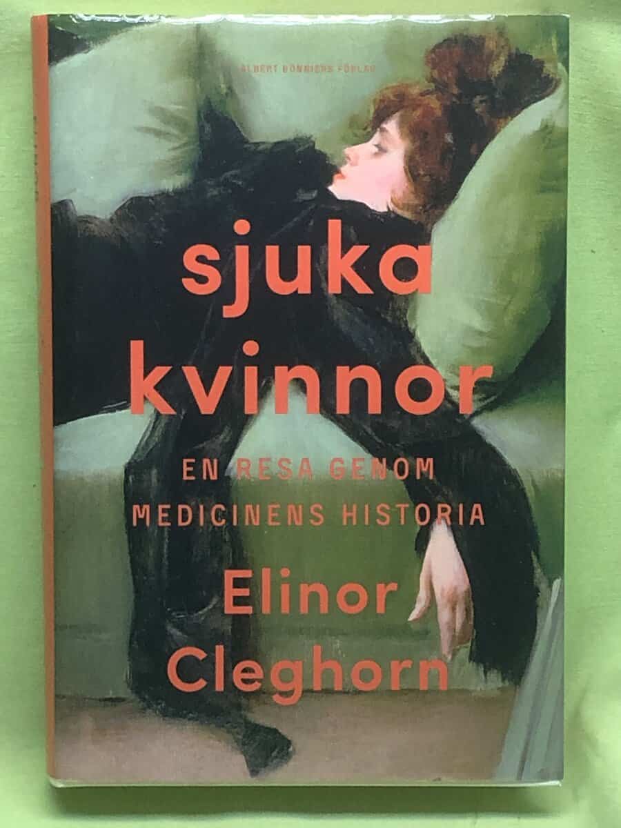 Elinor Cleghorn : Sjuka kvinnor en resa genom medicinens historia