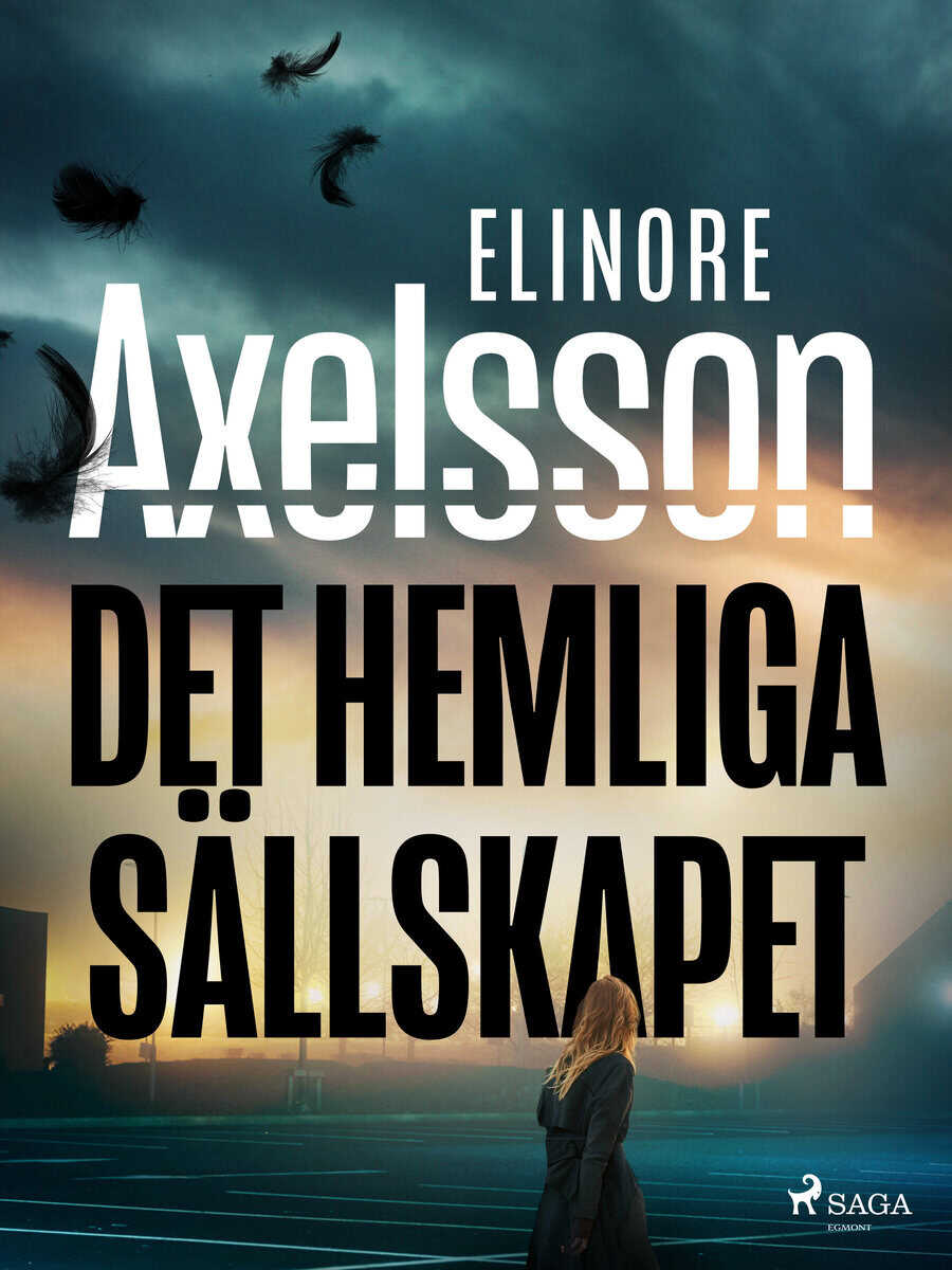 Elinore Axelsson : Det hemliga sällskapet