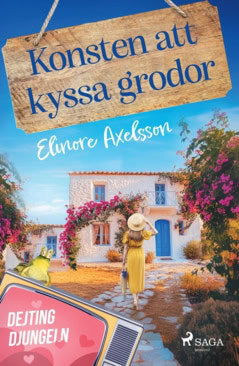 Elinore Axelsson : Konsten att kyssa grodor