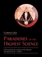 Eliphas Levi : Paradoxes Of The Highest Science