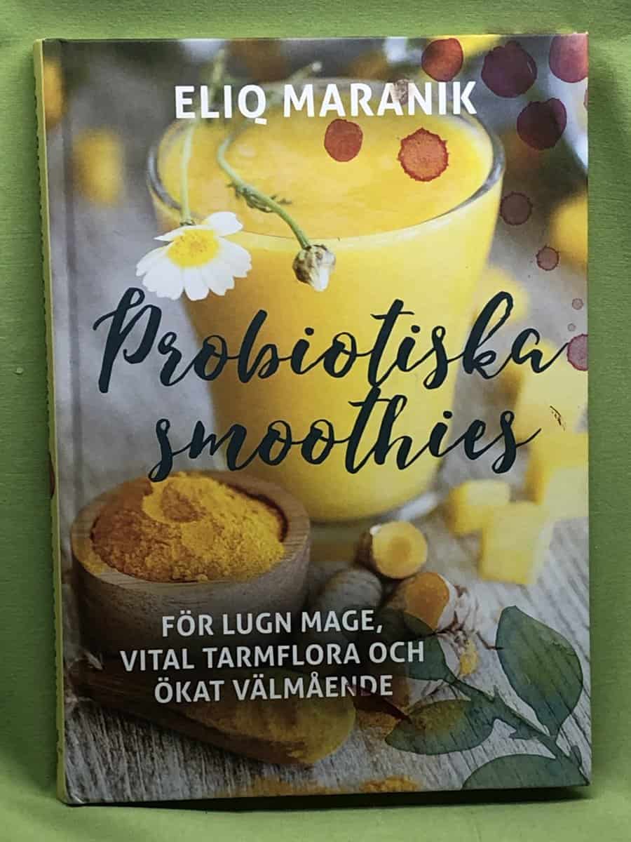 Eliq Maranik : Probiotiska smoothies