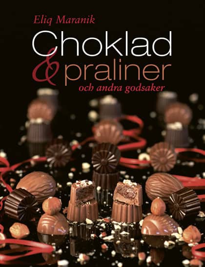 Eliq Maraniq : Choklad, praliner och andra godsaker