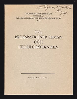 Elis Bosæus : Två brukspatroner Ekman och cellulosatekniken