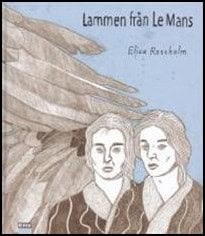 Elisa Rossholm : Lammen från Le Mans