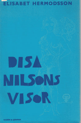 Elisabet Hermodsson : Disa Nilsons visor