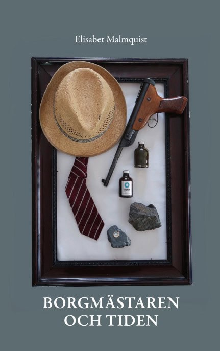 Elisabet Malmquist : Borgmästaren och tiden