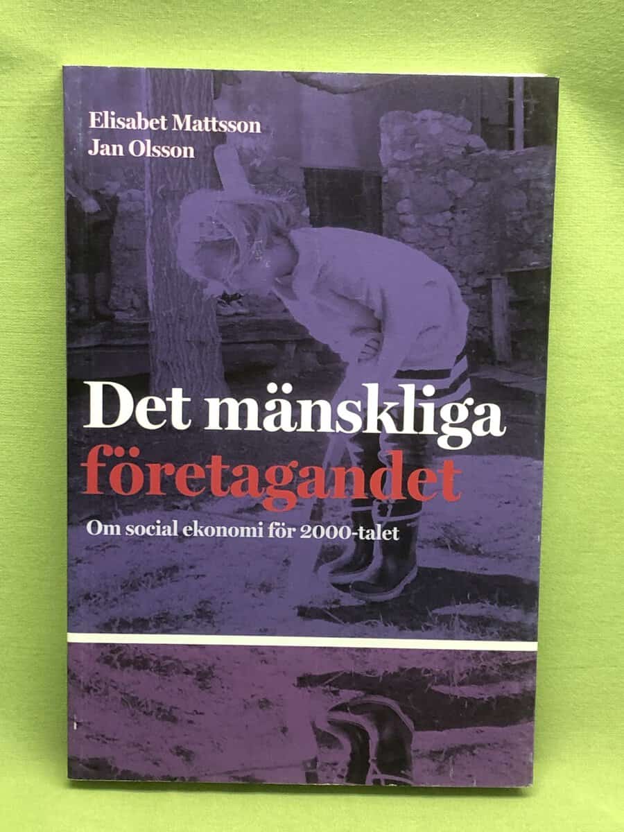 Elisabet Mattsson : Det mänskliga företagandet