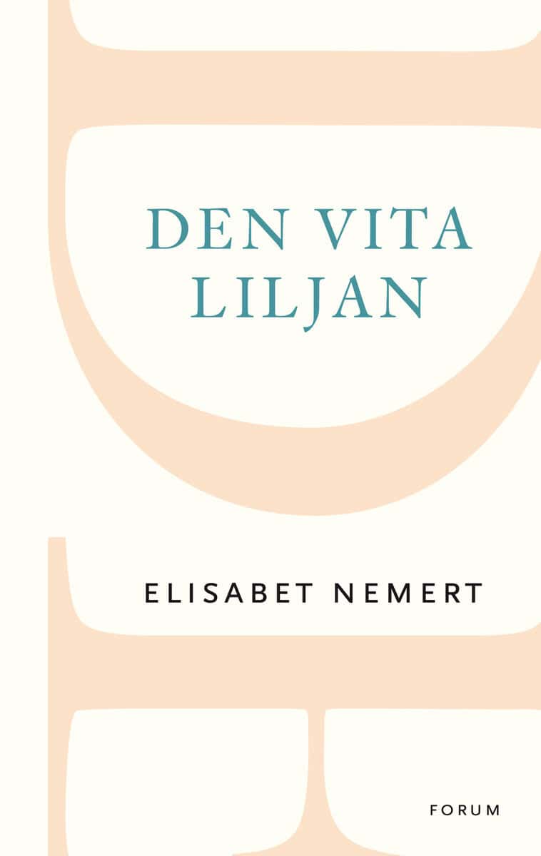 Elisabet Nemert : Den vita liljan