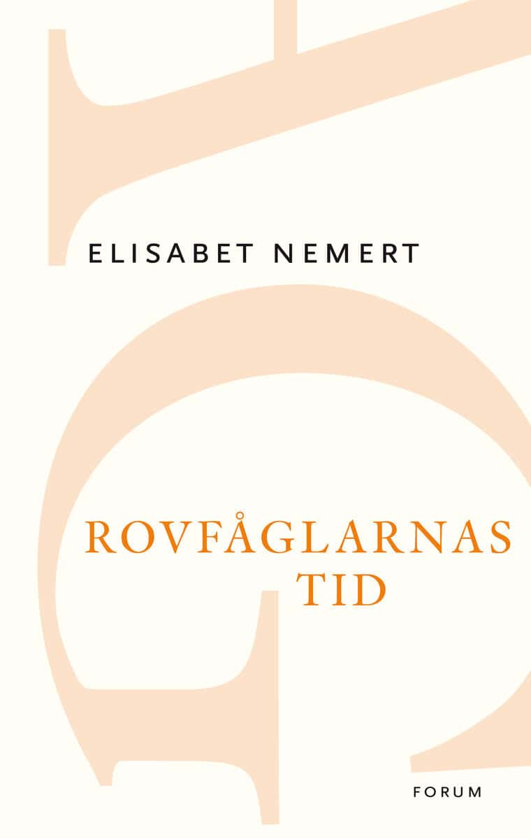 Elisabet Nemert : Rovfåglarnas tid