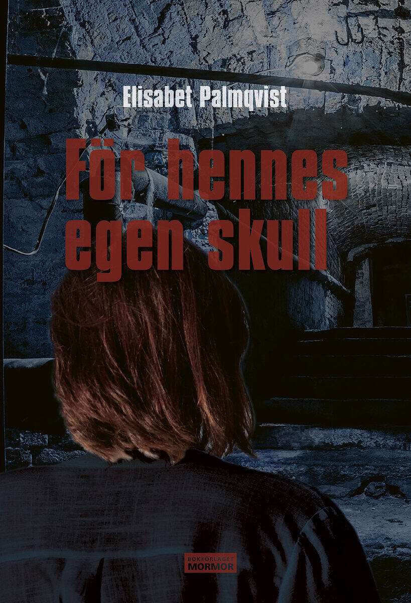 Elisabet Palmqvist : För hennes egen skull