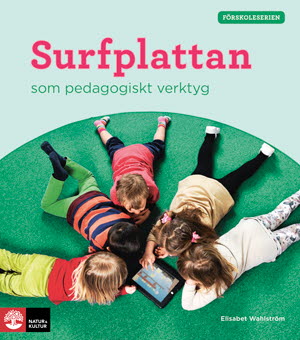 Elisabet Wahlström : Surfplattan som pedagogiskt verktyg