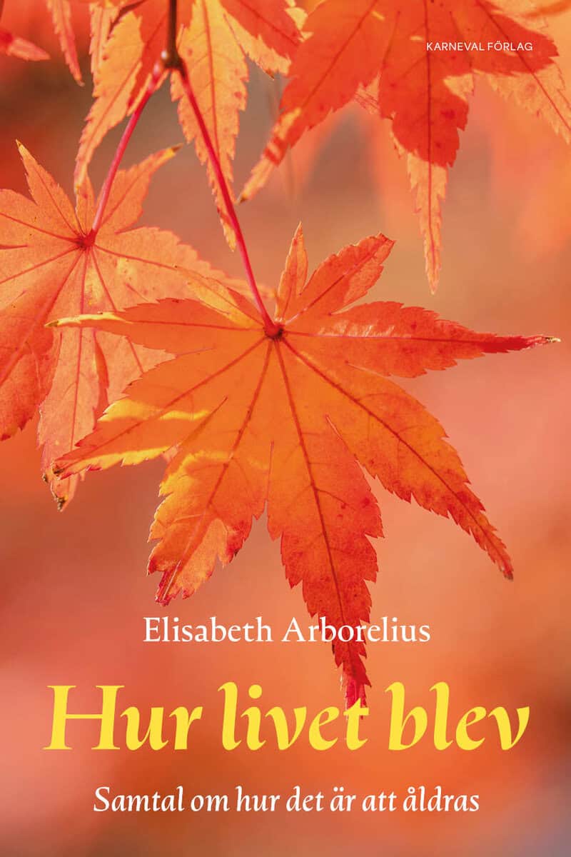 Elisabeth Arborelius : Hur livet blev