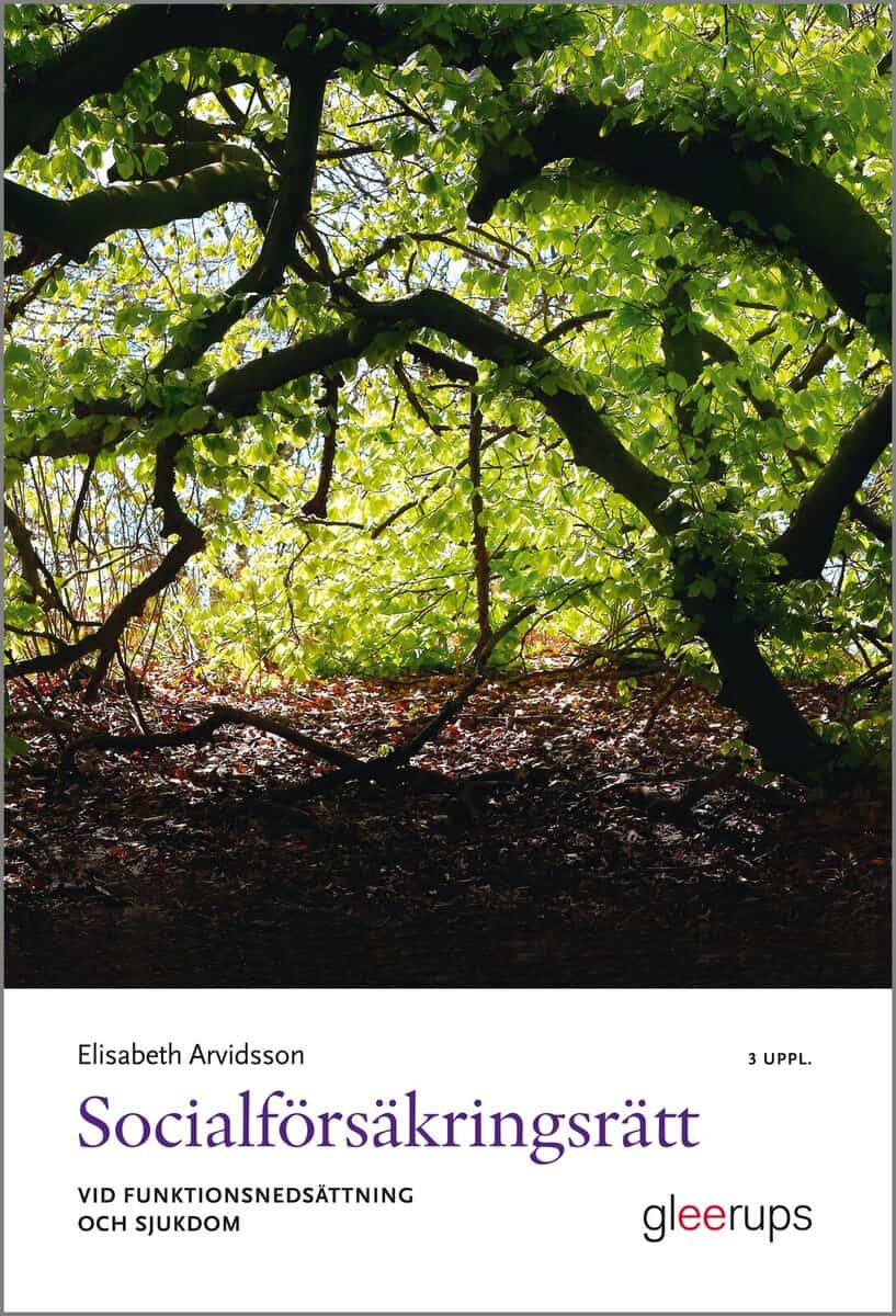 Elisabeth Arvidsson : Socialförsäkringsrätt vid funktionsnedsättning och sjukdom