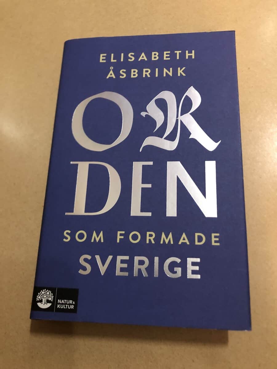 Elisabeth Åsbrink : Orden som formade Sverige