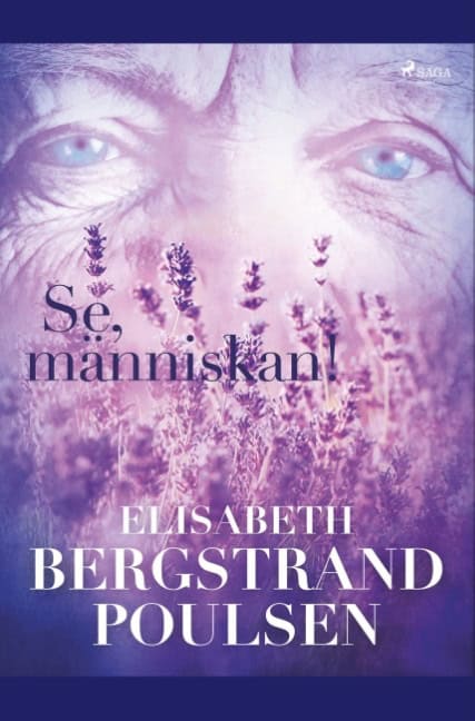 Elisabeth Bergstrand-Poulsen : Se, människan!