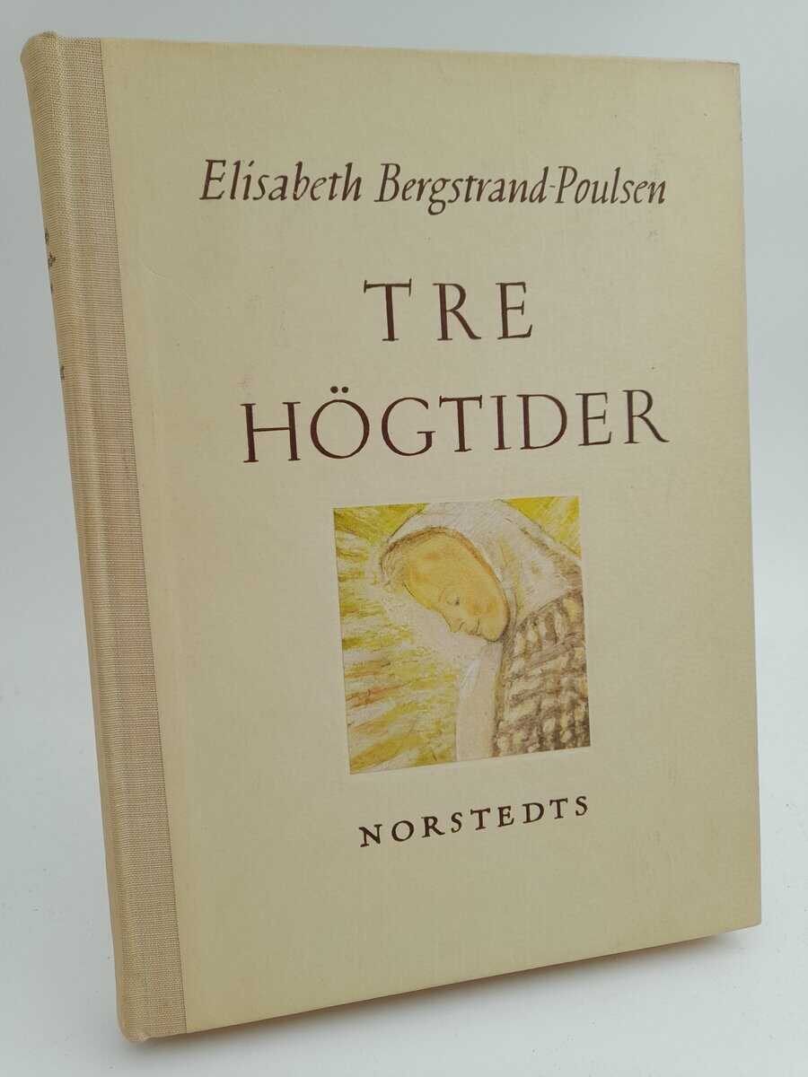 Elisabeth Bergstrand-Poulsen : Tre högtider