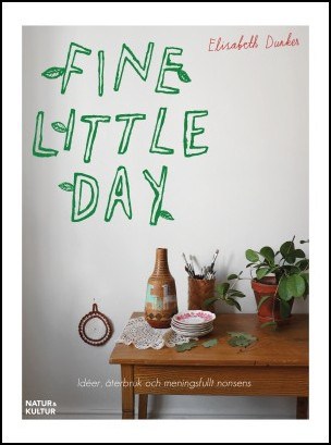 Elisabeth Dunker : Fine little day