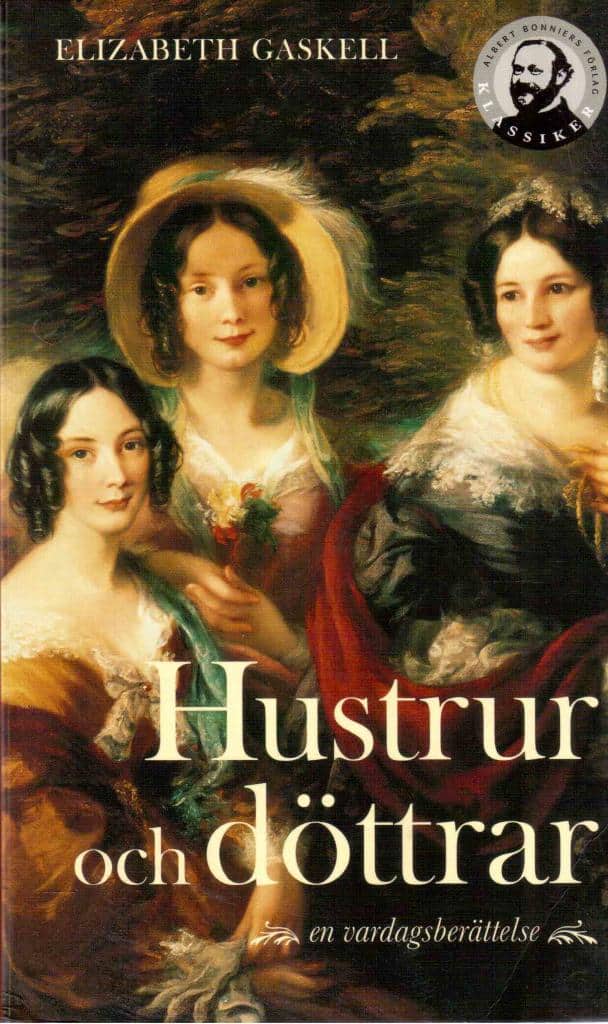 Elisabeth Gaskell : Hustrur och döttrar. En vardagsberättelse