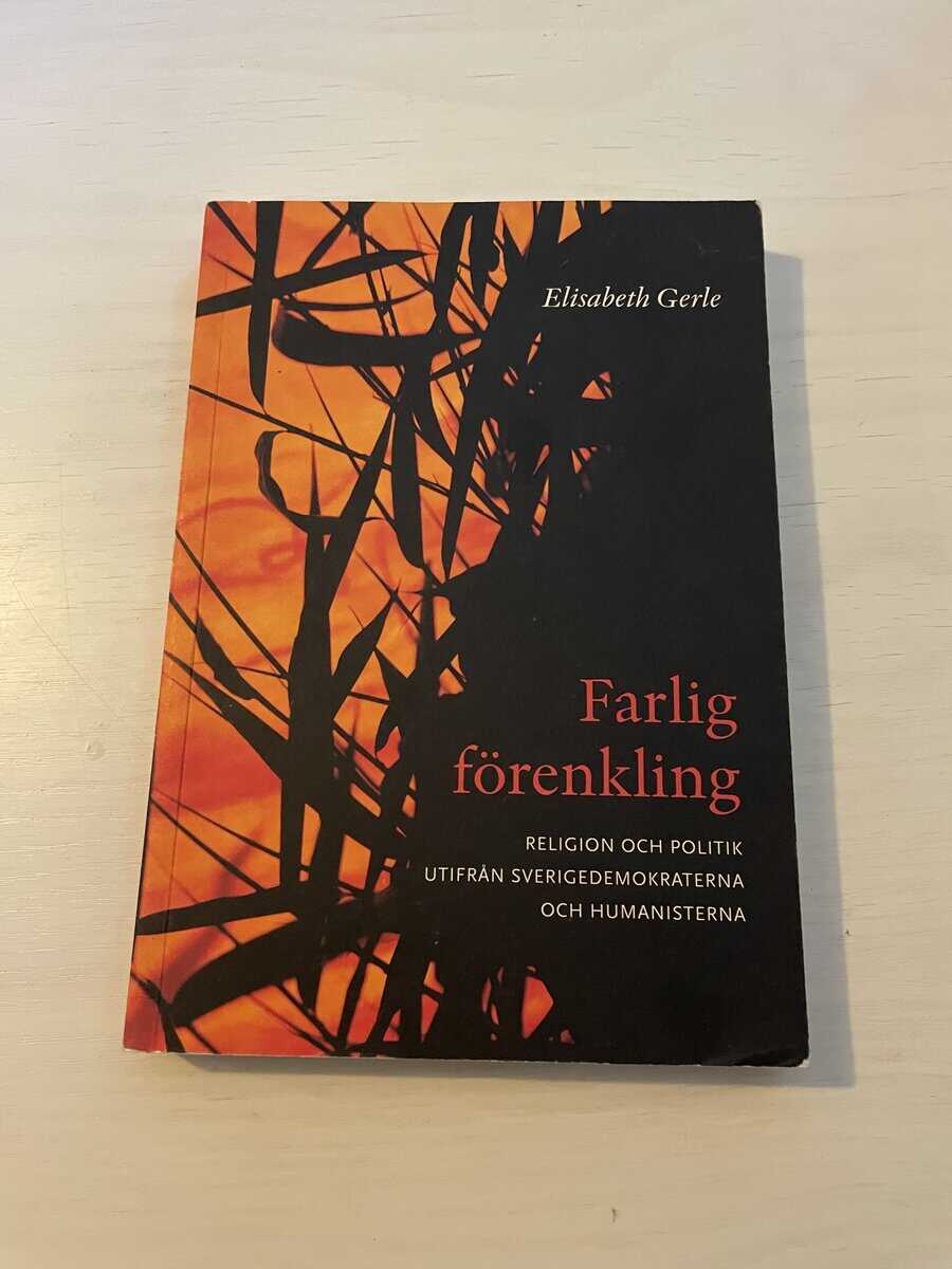 Elisabeth Gerle : Farlig förenkling om religion och politik utifrån Sverigedemokraterna och Humanisterna