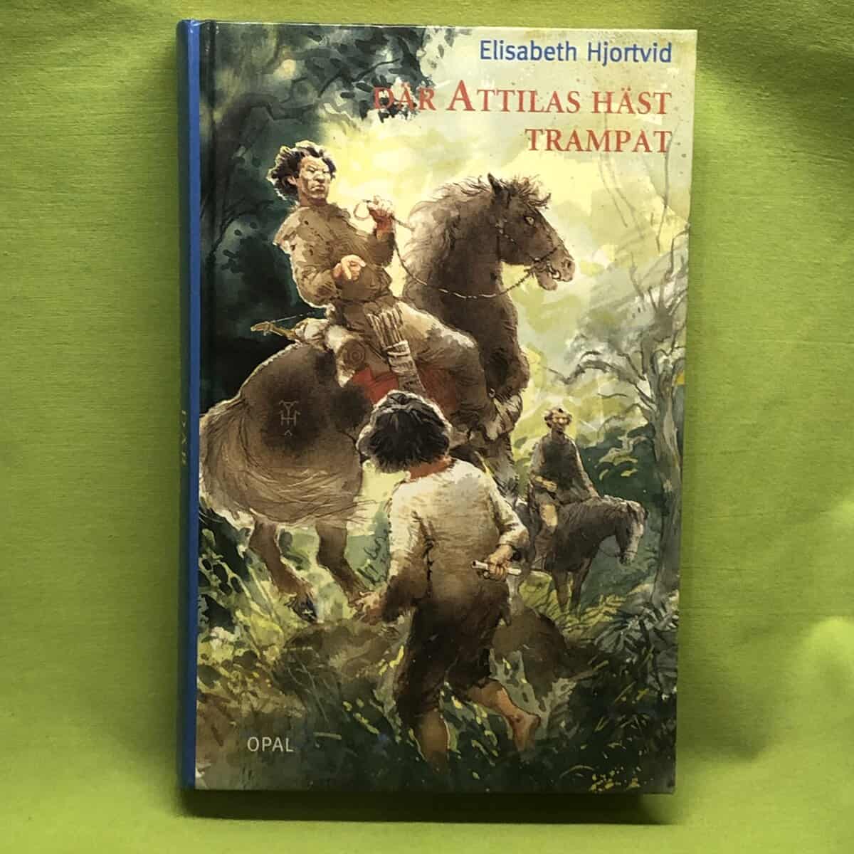 Elisabeth Hjortvid : Där Attilas häst trampat