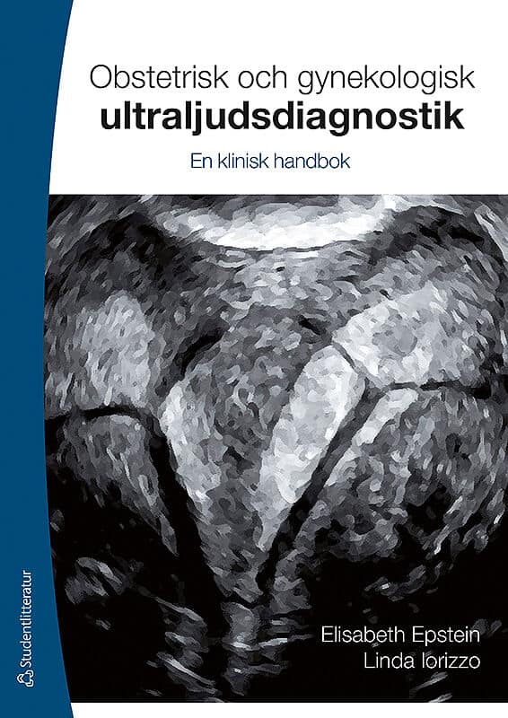 Epstein, Elisabeth ; Iorizzo, Linda : Obstetrisk och gynekologisk ultraljudsdiagnostik : en klinisk handbok