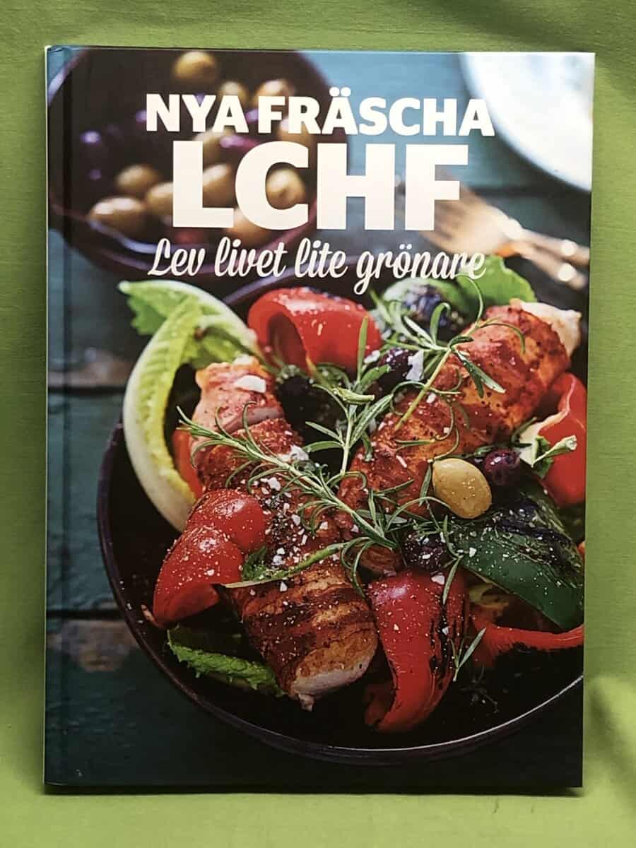 Elisabeth Johansson : Nya fräscha LCHF