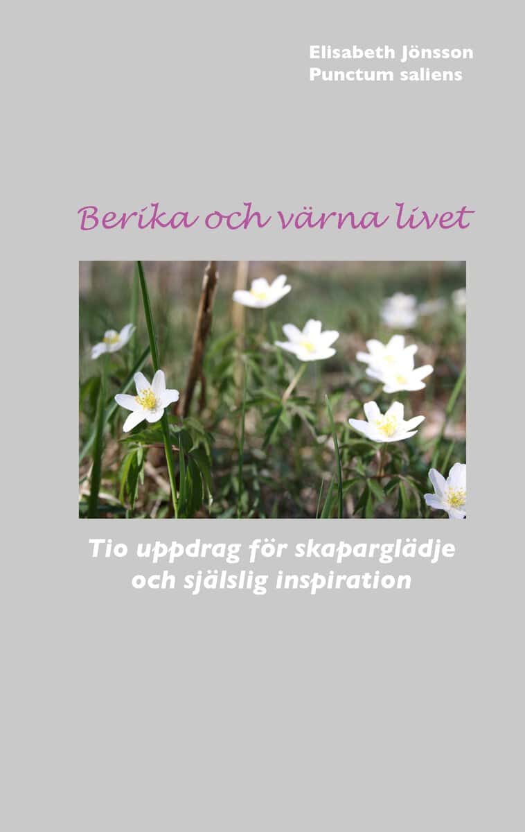 Elisabeth Jönsson : Berika och värna livet