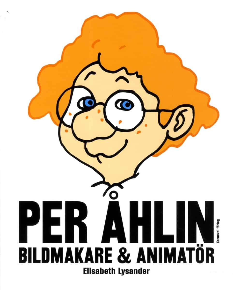 Elisabeth Lysander : Per Åhlin : bildmakare och animatör