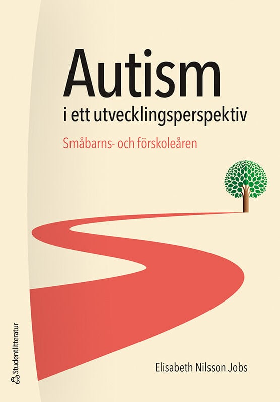 Elisabeth Nilsson Jobs : Autism i ett utvecklingsperspektiv : småbarns- och förskoleåren