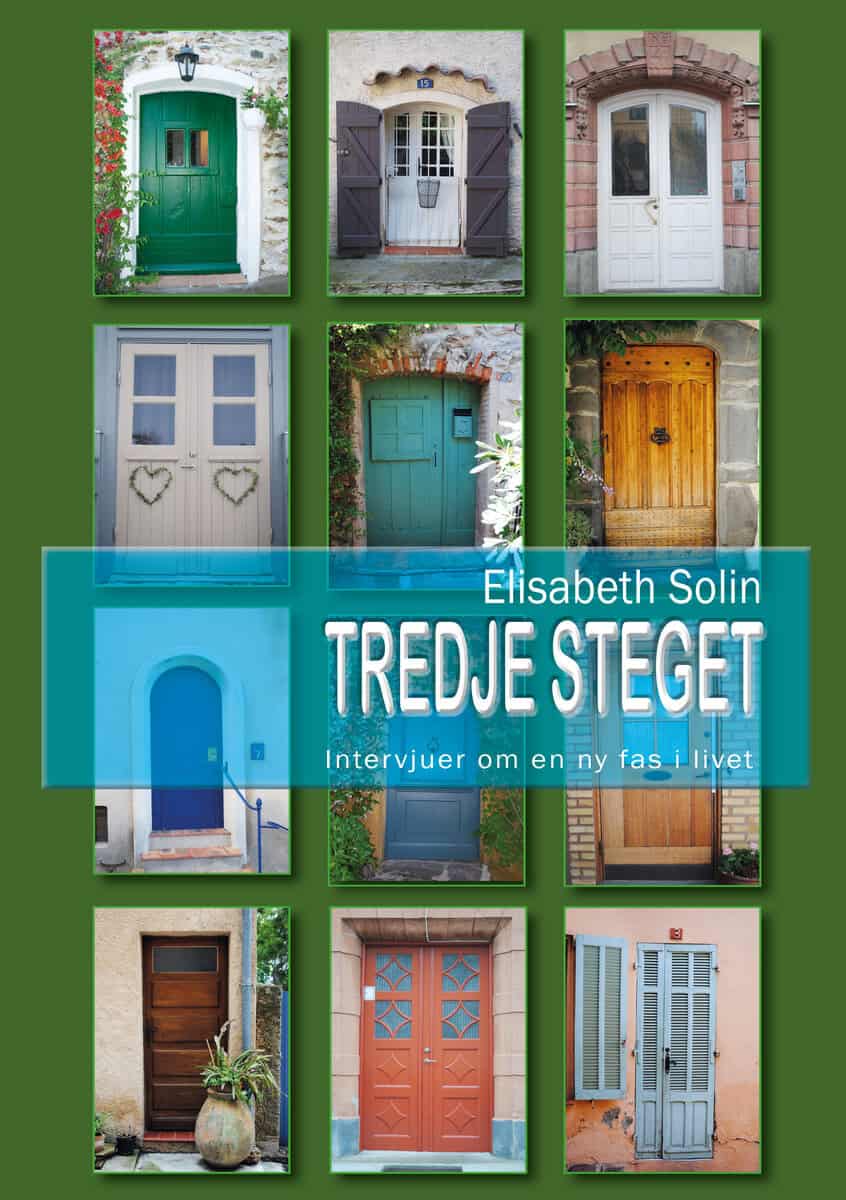 Elisabeth Solin : Tredje steget : intervjuer om en ny fas i livet