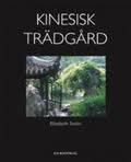 Elisabeth Svalin : KINESISK TRÄDGÅRD
