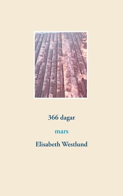 Elisabeth Westlund : 366 dagar : mars